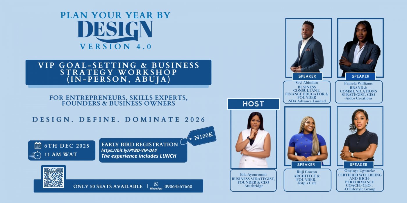 PLAN YOUR YEAR BY DESIGN (PYBD) - VIP GOAL-SETTING & BUSINESS STRATEGY WORKSHOP (IN-PERSON, ABUJA), 6 December