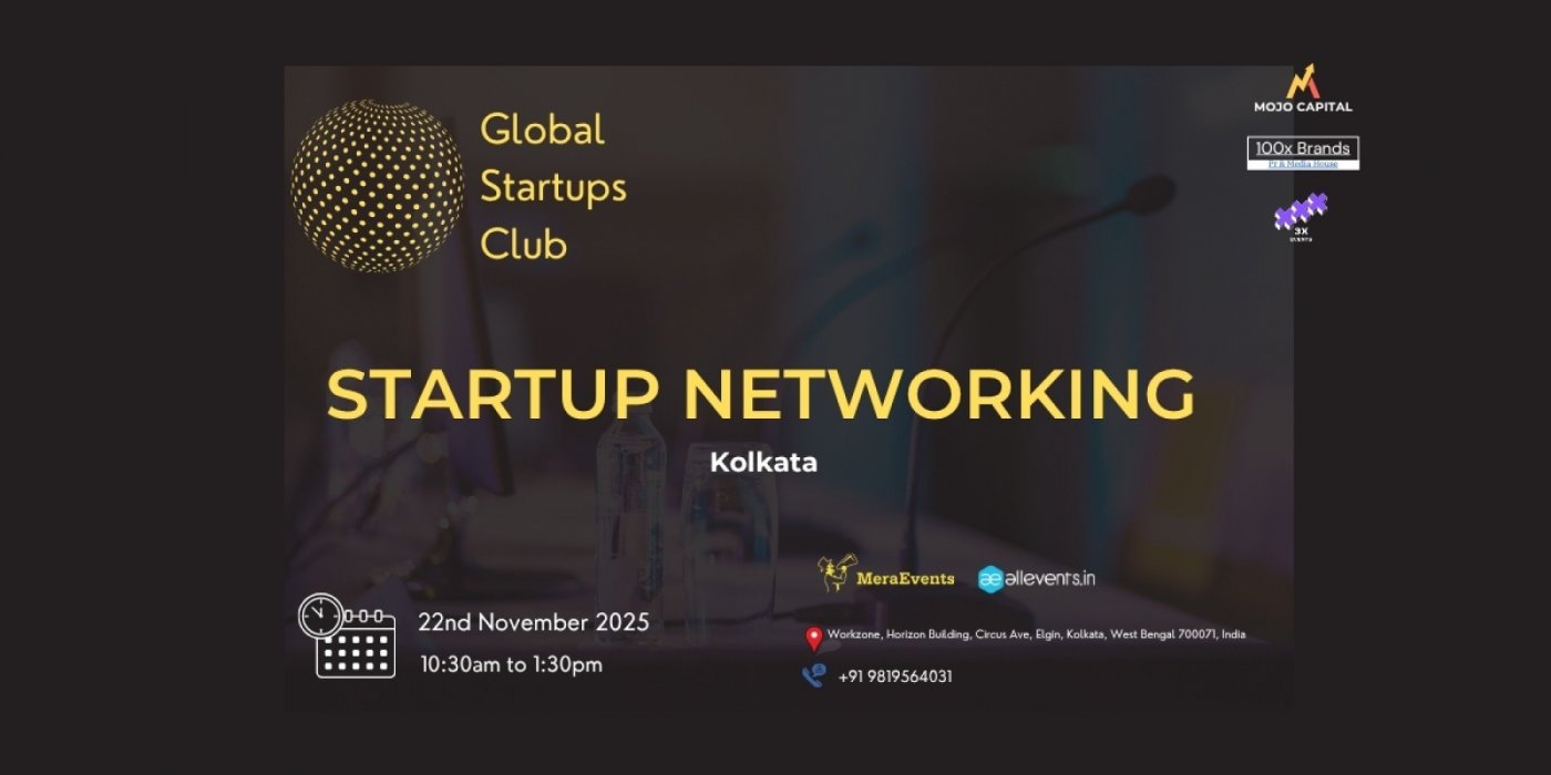 Global Startups Club Startup Networking Kolkata 2025, 22 November | Event in Kolkata | AllEvents