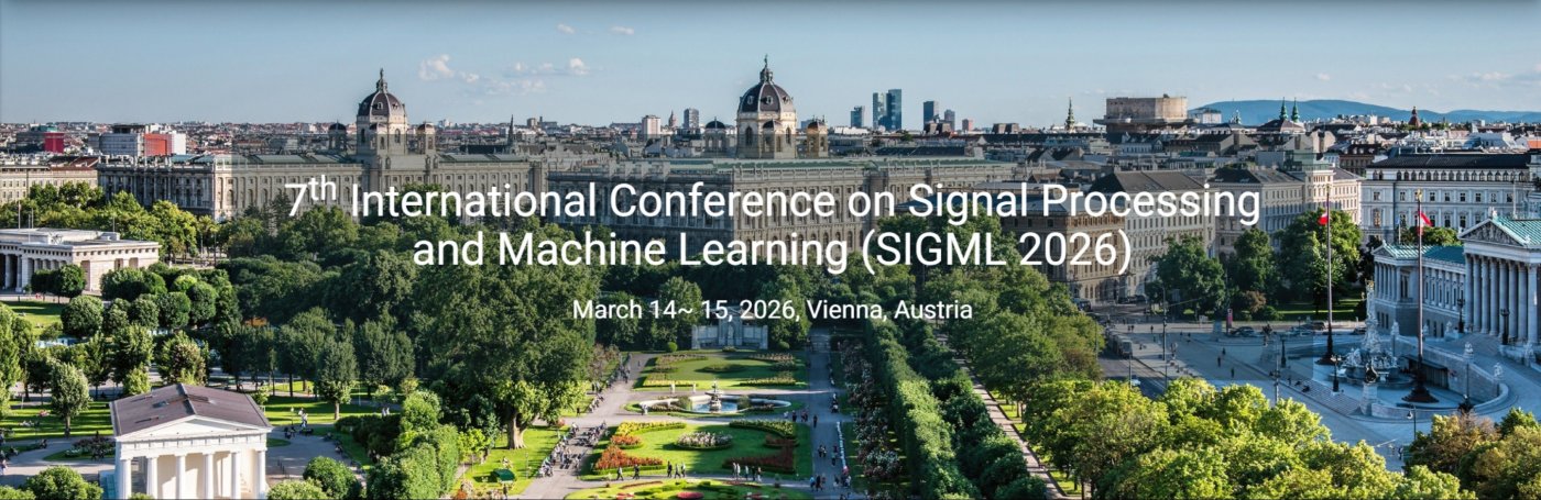 7th International Conference on Signal Processing and Machine Learning (SIGML 2026), 14 March | Event in Vienna