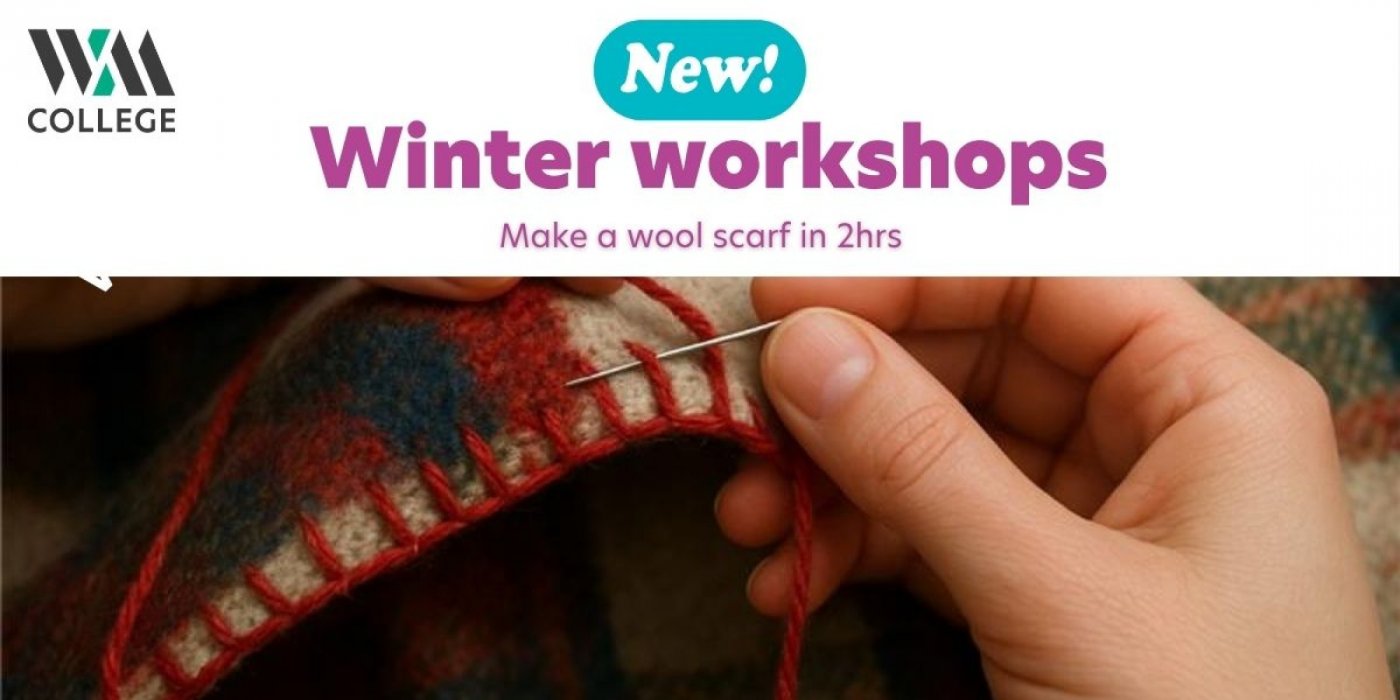 WM College Winter Workshops - Make a Wool Scarf in 2 Hours, 27 November | Event in London | AllEvents