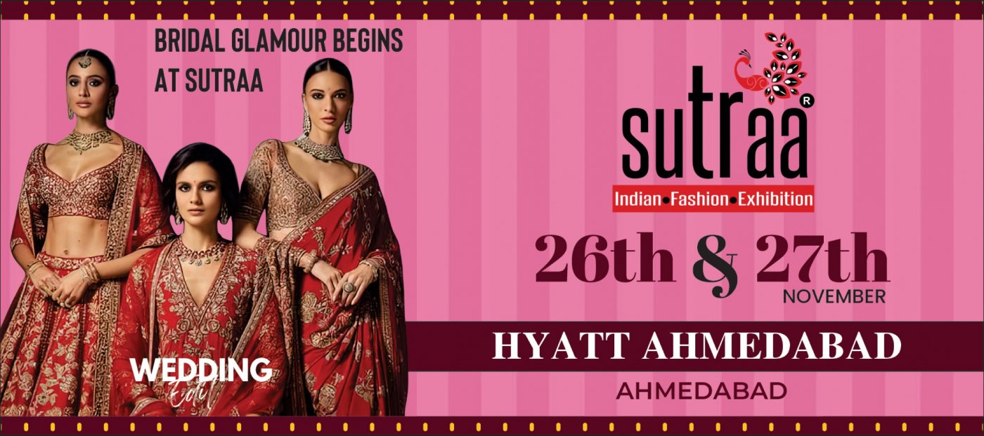 SUTRAA EXHIBITION - AHMEDABAD, 26 November | Event in Ahmedabad | AllEvents