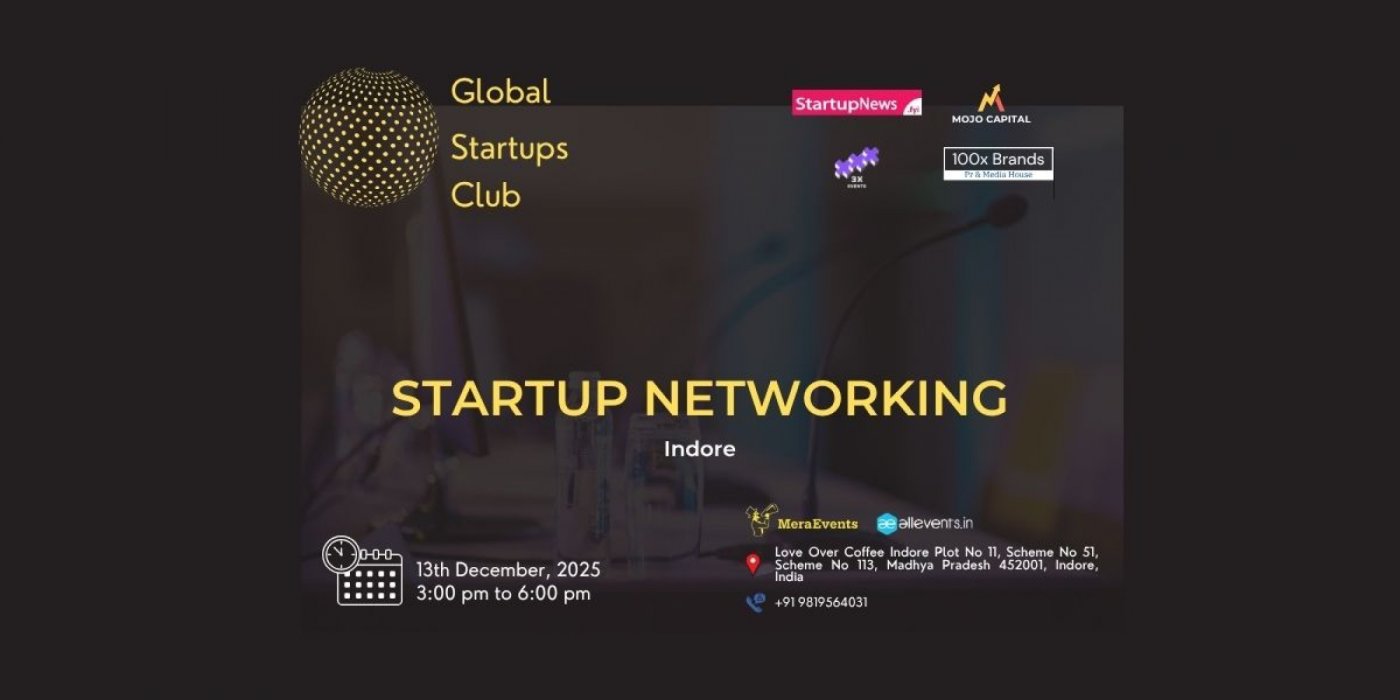 GLOBAL STARTUPS CLUB l STARTUP NETWORKING Indore 2025, 13 December | Event in Indore | AllEvents