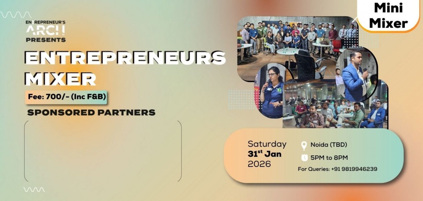 Entrepreneur's Mini-Mixer (Noida), 31 January | Event in Noida | AllEvents