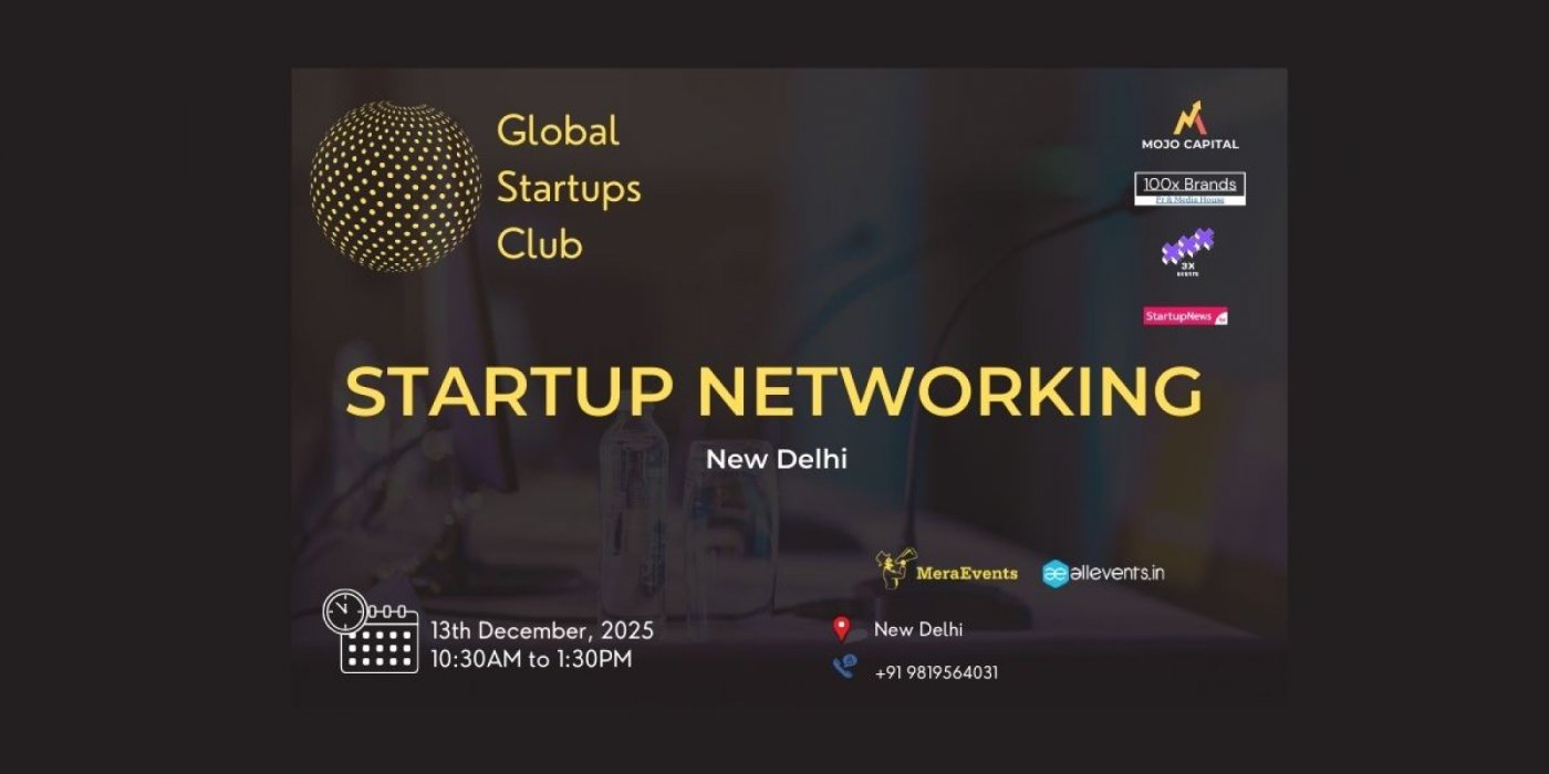 GLOBAL STARTUPS CLUB l STARTUP NETWORKING 2025 New Delhi, 13 December | Event in New Delhi | AllEvents