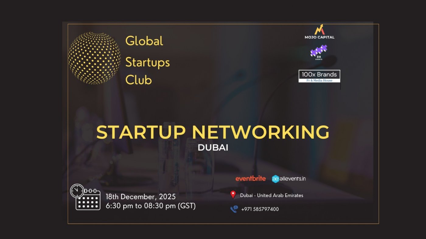 GLOBAL STARTUPS CLUB STARTUP NETWORKING Dubai 2025, 18 December | Event in Dubai | AllEvents