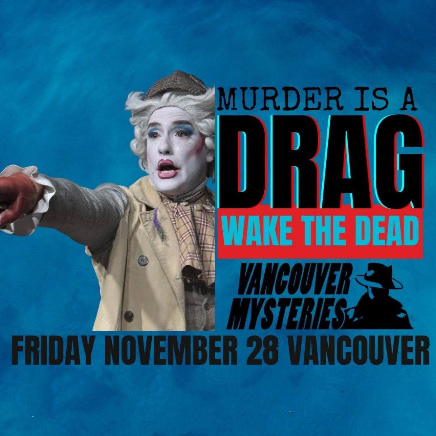 Vancouver Mysteries presents Murder is a Drag Chapter 2: Wake the Dead, 28 November | Event in Vancouver | AllEvents