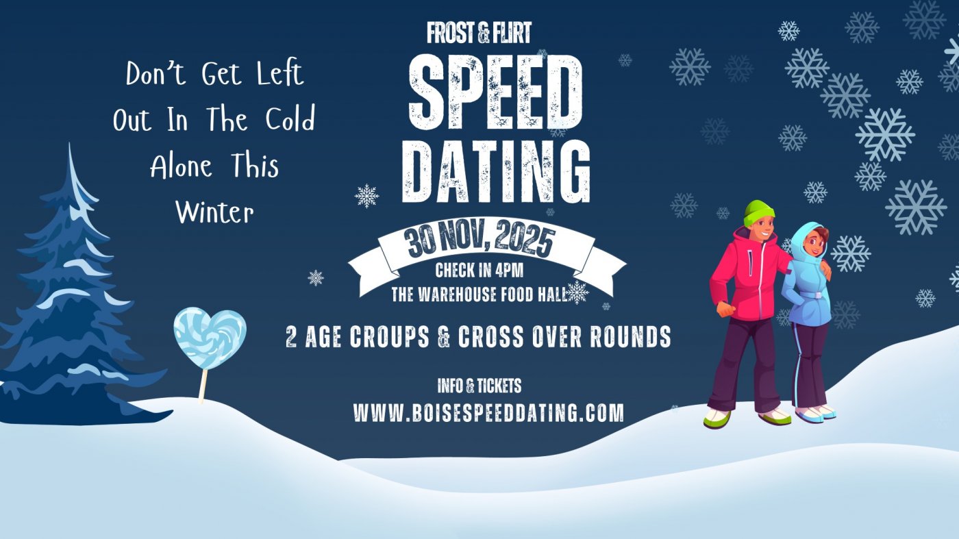 ❄️ Boise Speed Dating Frost & Flirt at The Warehouse, 30 November | Event in Boise | AllEvents