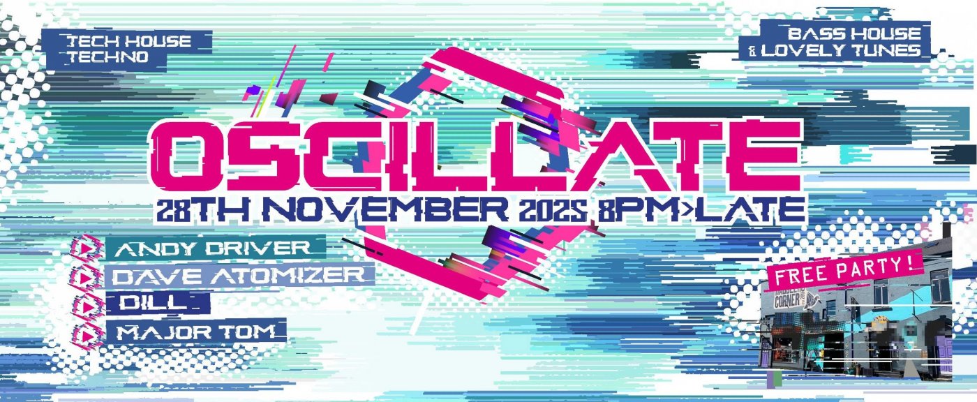 Oscillate - Tech House, Bass, techno and some great dance tunes., 28 November | Event in Sheffield | AllEvents
