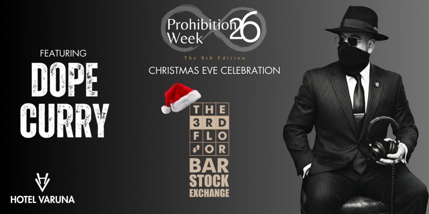 Prohibition Week 26 | 24th December | Christmas Eve Celebration, 24 December | Event in Varanasi | AllEvents