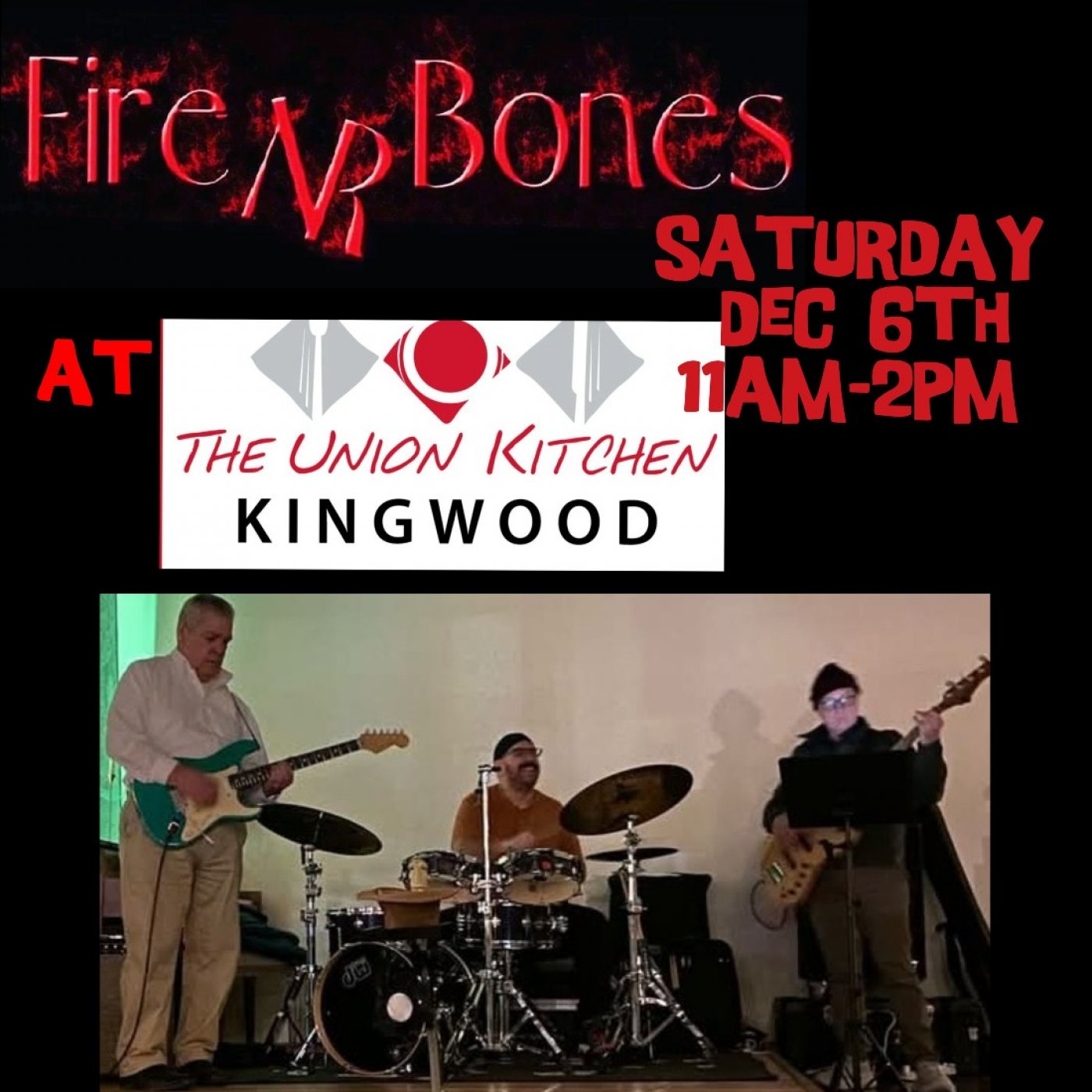 Fire NR Bones performs at The Union Kitchen in Kingwood , 6 December | Event in Porter | AllEvents