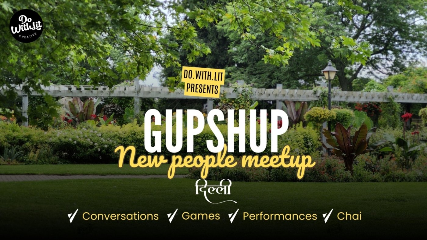 GupShup | A New People Meetup | Delhi | Conversations, Performances, Activities, Chai, 30 November | AllEvents