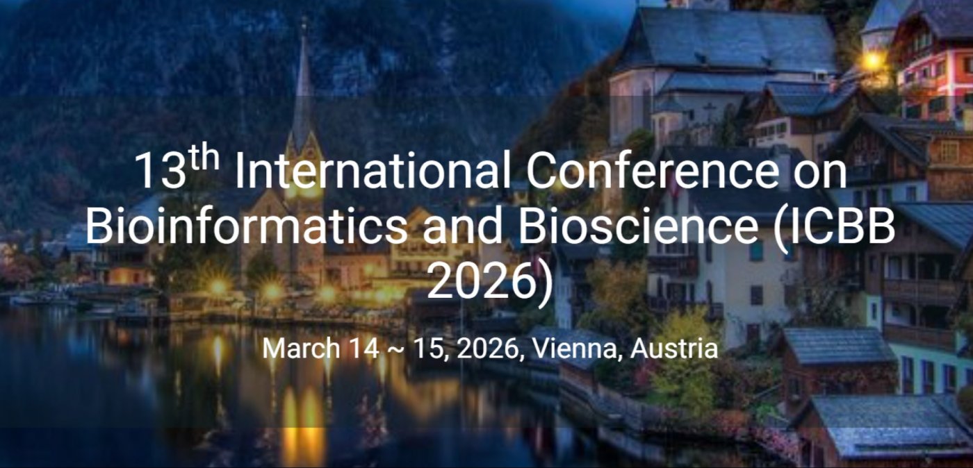 13th International Conference on Bioinformatics and Bioscience (ICBB 2026), 14 March | Event in Vienna | AllEvents