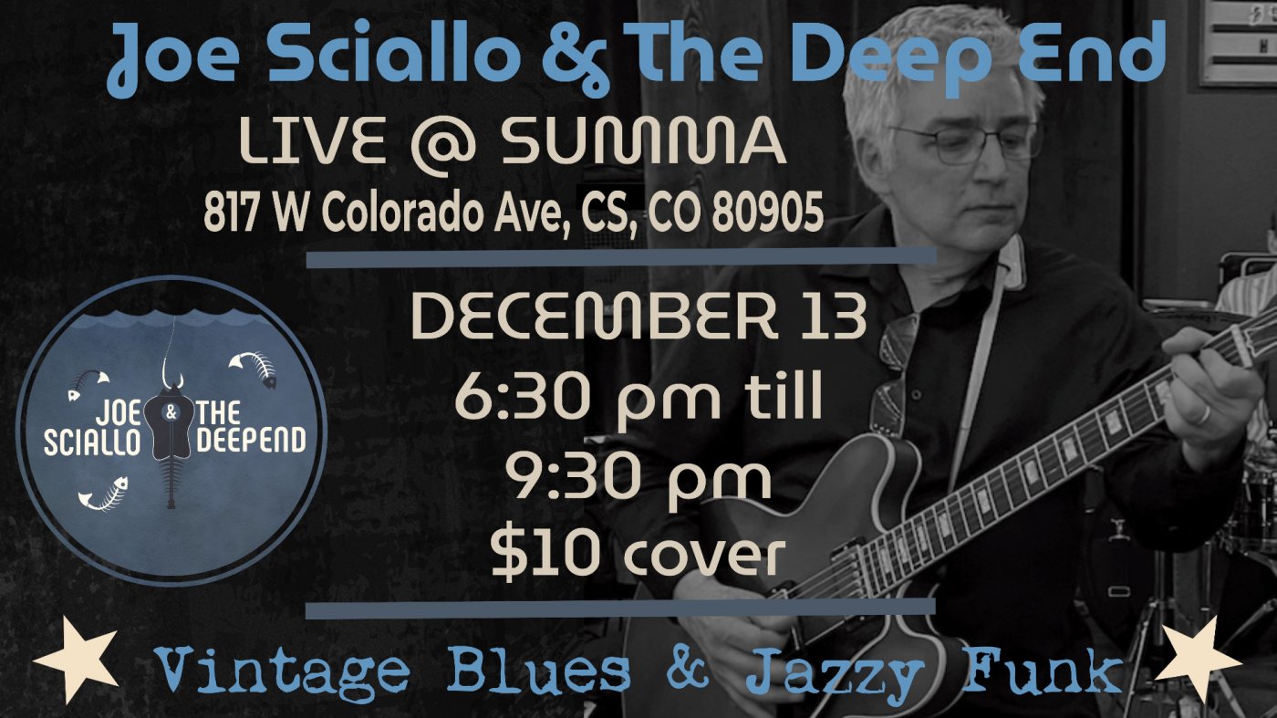 Joe Sciallo & The Deep End @ Summa Saturday December 13, 13 December | Event in Colorado Springs | AllEvents
