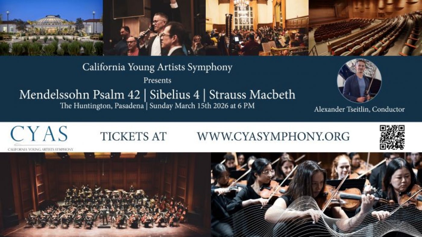 California Young Artists Symphony Presents  Mendelssohn’s Psalm 42, Sibelius 4, and Strauss’ Macbeth, 15 March