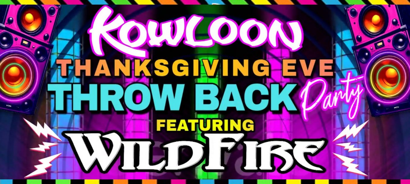 Thanksgiving Eve Throwback Party at Kowloon - Wed Nov 26 | Event in Saugus | AllEvents