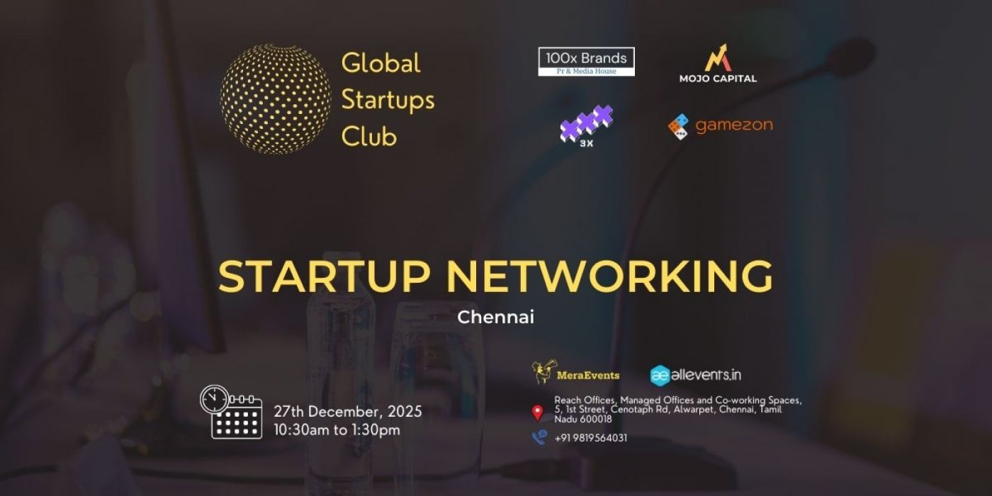 GLOBAL STARTUPS CLUB l STARTUP NETWORKING Chennai, 27 December | Event in Chennai | AllEvents