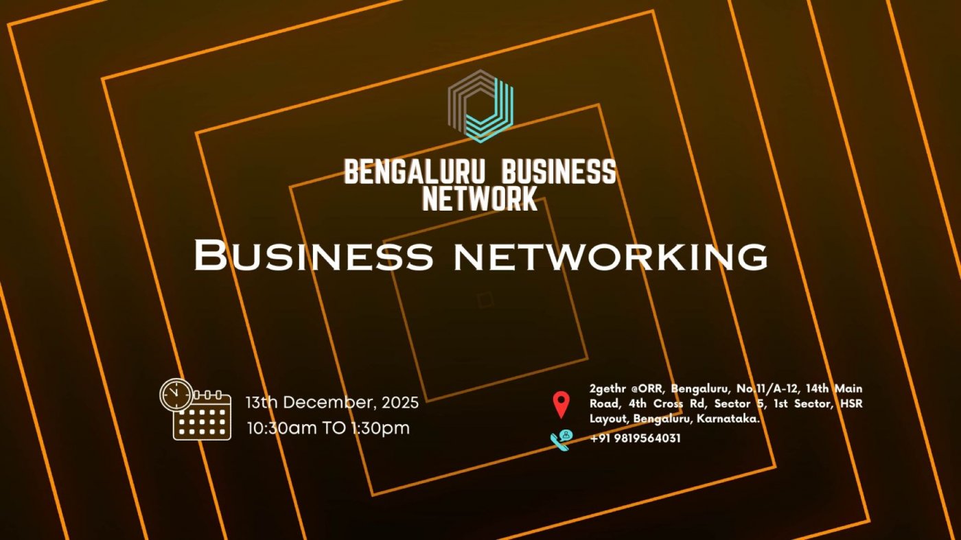 BENGALURU BUSINESS NETWORK |BUSINESS NETWORKING 2025, 13 December | Event in Bangalore | AllEvents