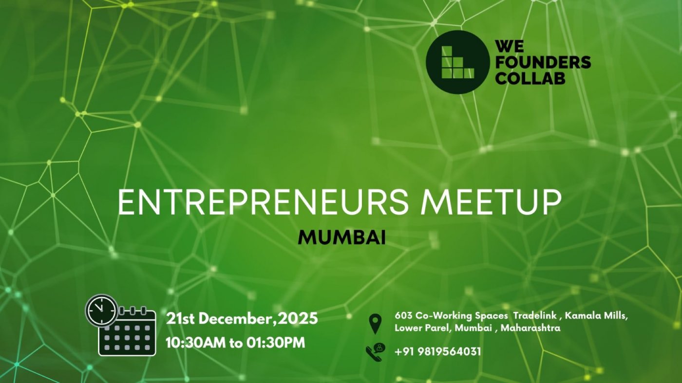 Entrepreneurs Meetup by We Founders Collab Mumbai 2025, 21 December | Event in Mumbai | AllEvents