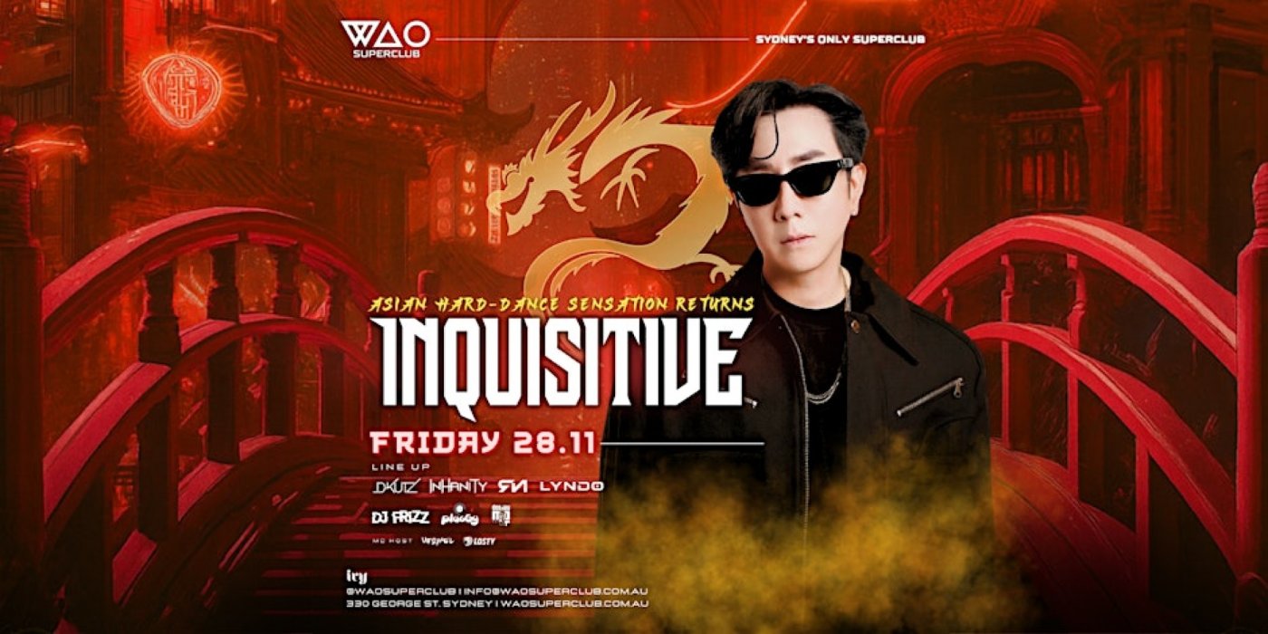 FRI 28 NOV - INQUISITIVE @ WAO SUPERCLUB, 28 November | Event in Sydney | AllEvents
