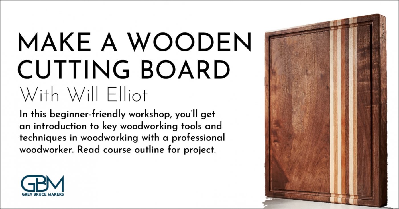 LEARN WOODWORKING - Cutting Boards w/ Will Elliot | Event in Owen Sound | AllEvents