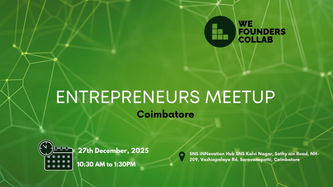 Entrepreneurs Meetup by We Founders Collab Coimbatore 2025, 27 December | Event in Coimbatore | AllEvents