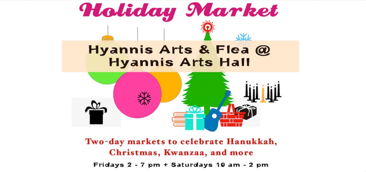 Holiday Markets • Hyannis Arts & Flea @ Hyannis Arts Hall | Event in Barnstable | AllEvents