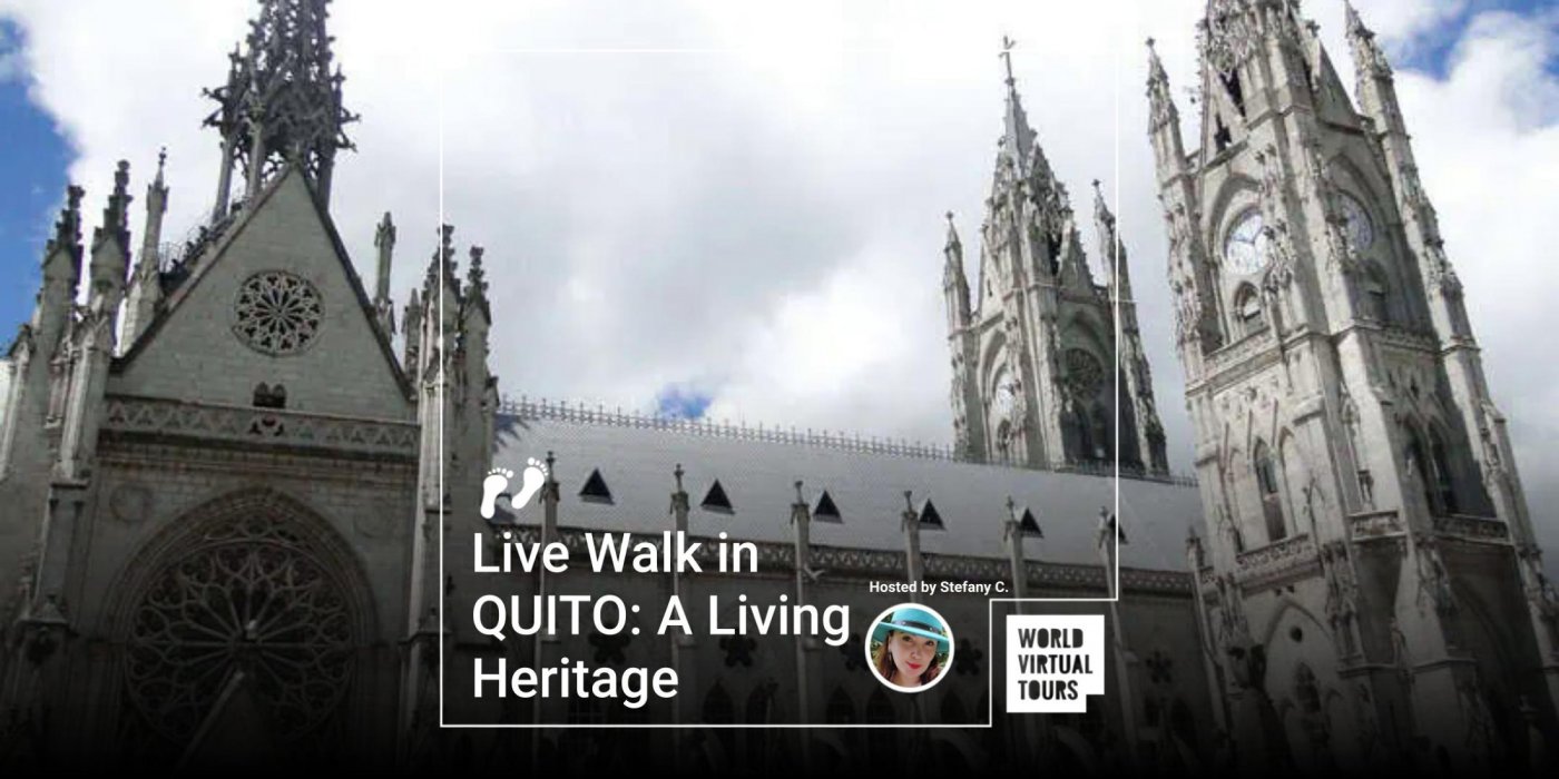 Live Walk in QUITO: A Living Heritage, 20 December | Online Event | AllEvents