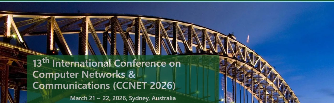 13th International Conference on Computer Networks & Communications (CCNET 2026), 21 March | Event in Sydney