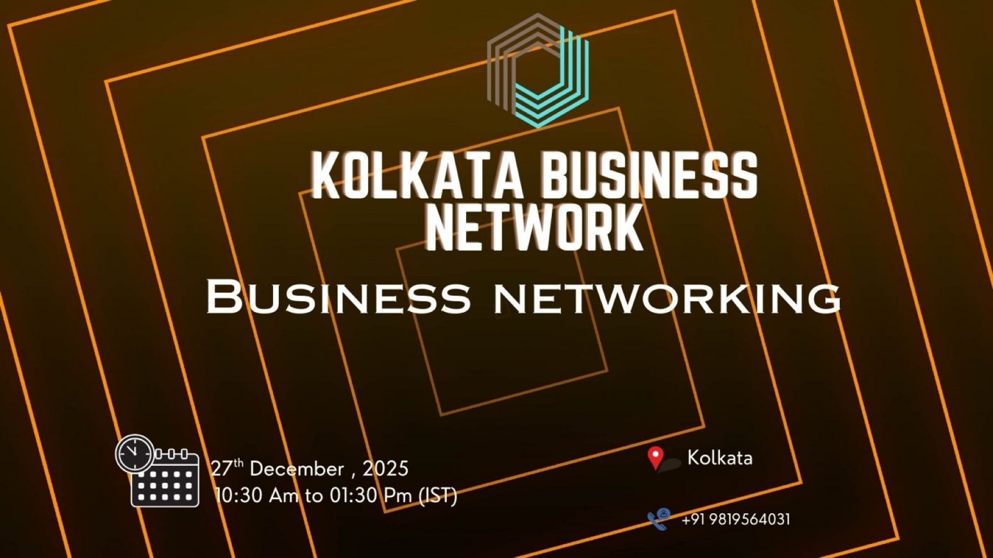 Business Networking kolkata 2025, 27 December | Event in Kolkata | AllEvents