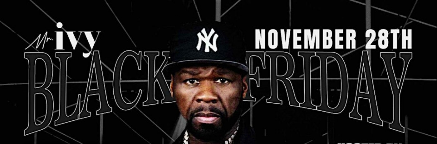 50 Cent @ Mr. Ivy Philly Black Friday November 28 | Event in Philadelphia | AllEvents