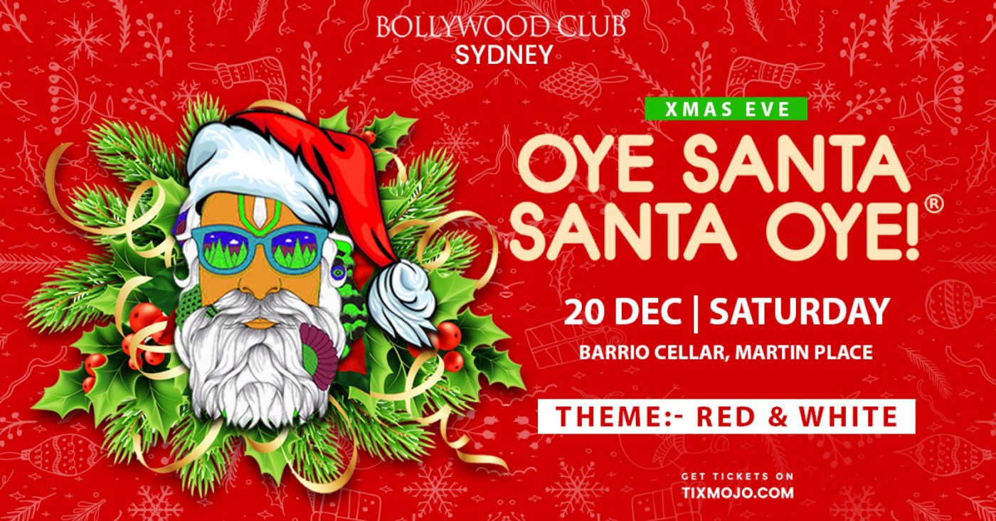 Bollywood Club Presents OYE SANTA SANTA OYE at Barrio Cellar, Sydney, 20 December | Event in Sydney | AllEvents