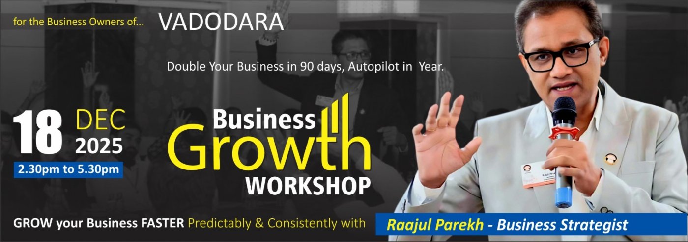 🚀 BUSINESS GROWTH WORKSHOP –  Mr. Raajul Parekh 🚀, 18 December | Event in Vadodara | AllEvents