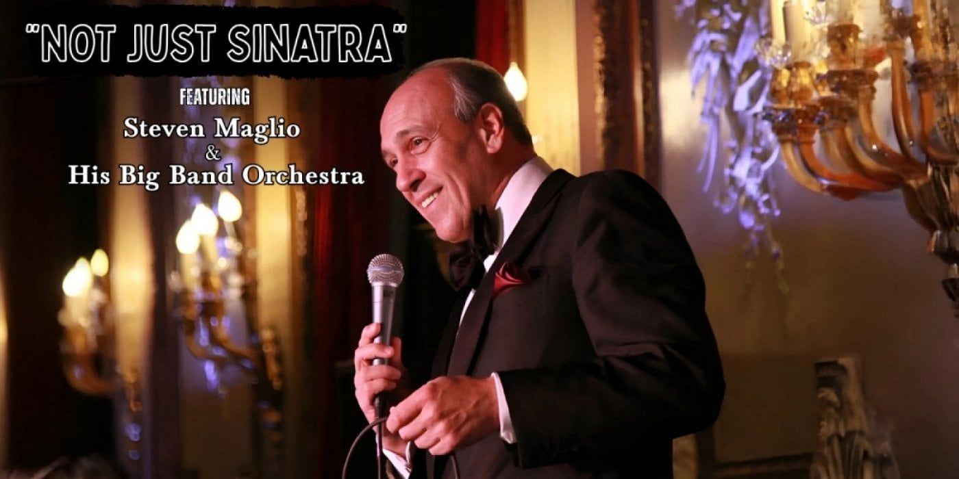 “NOT Just Sinatra” featuring Steven Maglio & his Big Band Orchestra, 21 December | Event in New York
