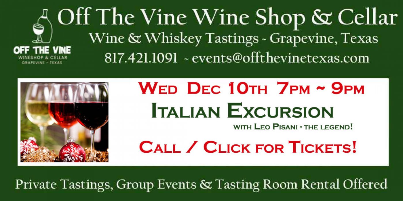 WED WINE TASTING! - Italian Excursion with Leo Pisani!, 10 December | Event in Grapevine | AllEvents