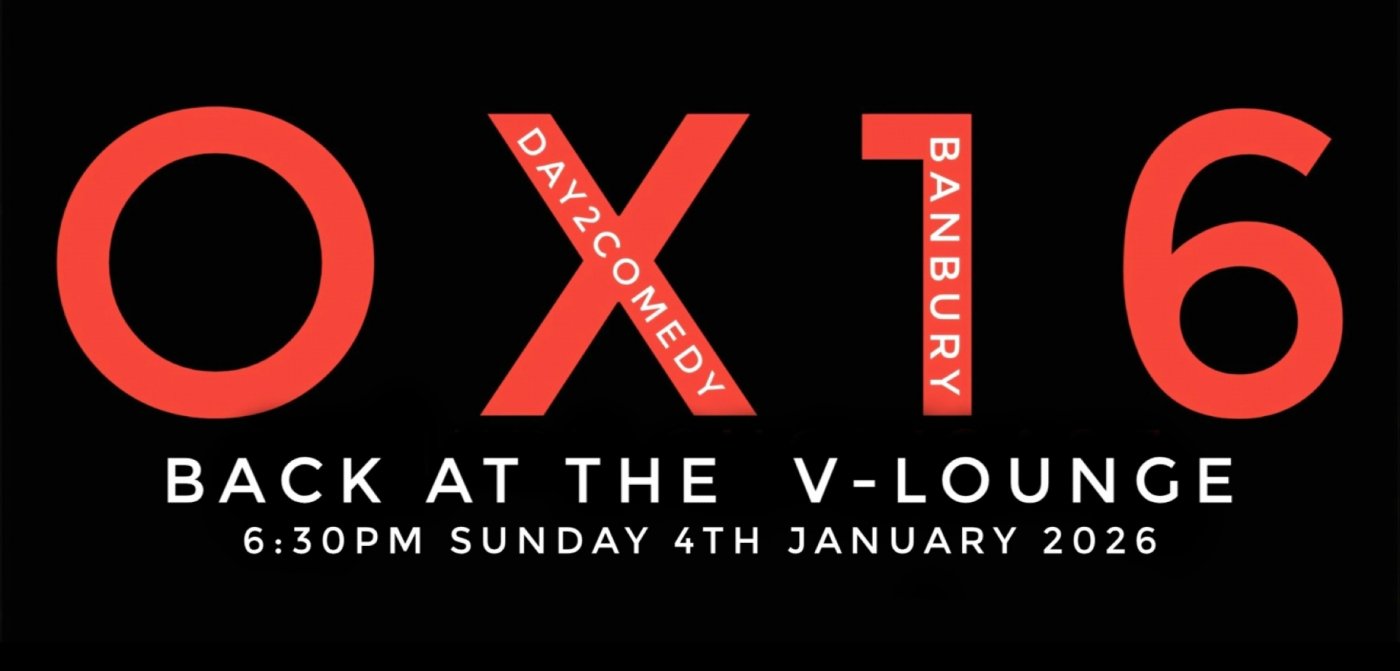 OX16 Comedy Club: New material night , 4 January | Event in Banbury | AllEvents