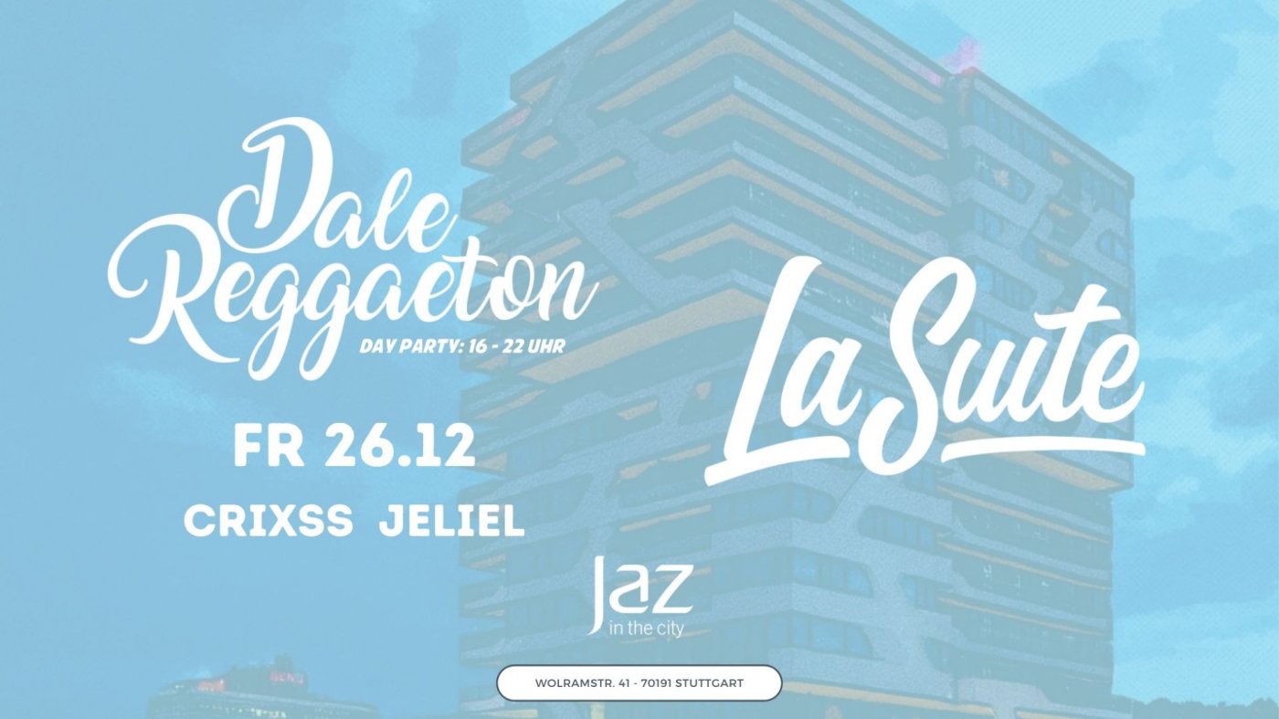 Dale Reggaeton Day Party x Jaz in the City Stuttgart / Fr 26.12.25, 26 December | Event in Stuttgart | AllEvents