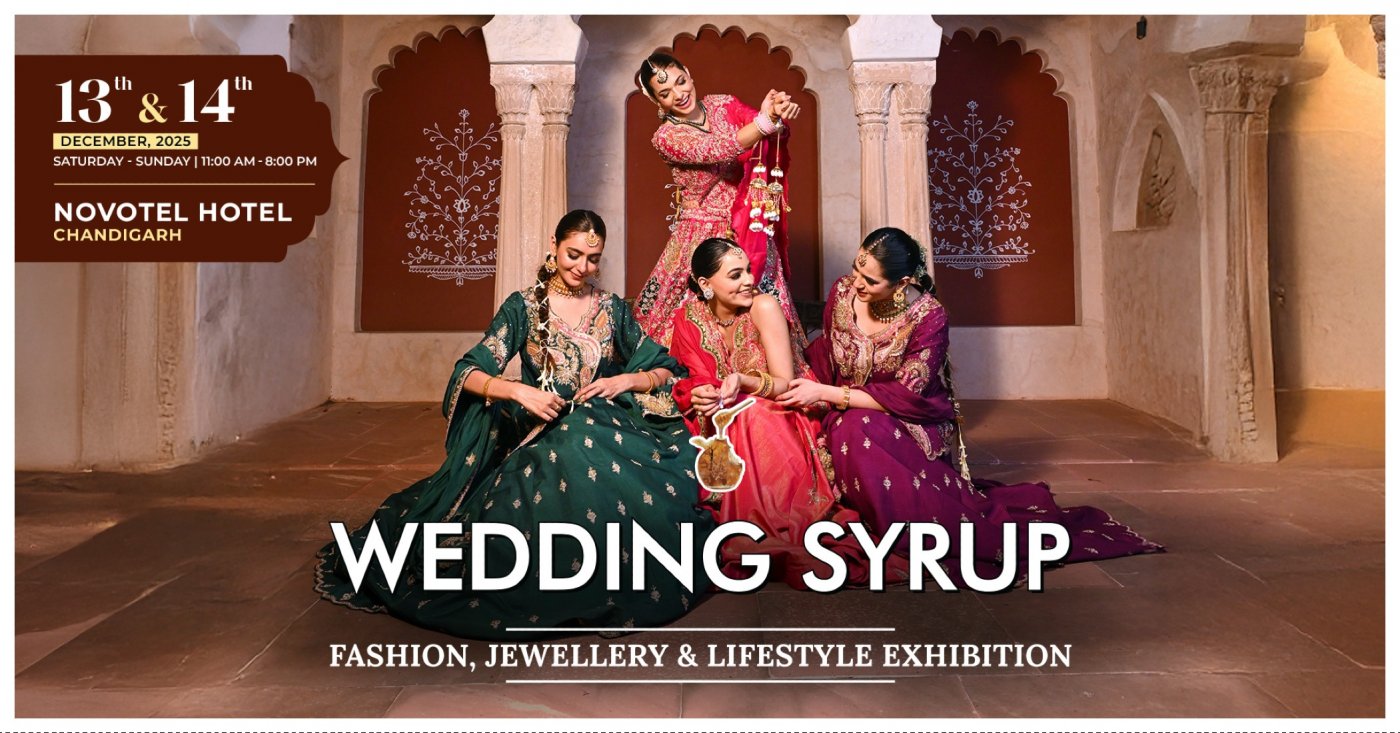 Wedding Syrup Fashion, Jewellery & Lifestyle Exhibition in Chandigarh, 13 December | Event in Chandigarh