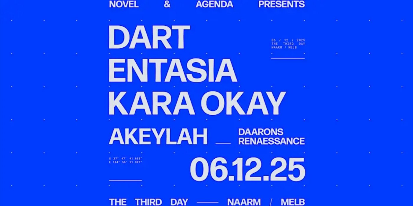 Novel & Agenda Present DART, Entasia + Kara Okay, 6 December | Event in Melbourne | AllEvents