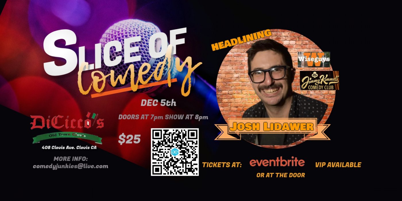 Comedy Show: Slice of Comedy headlining Josh Lidawer | Event in Clovis | AllEvents