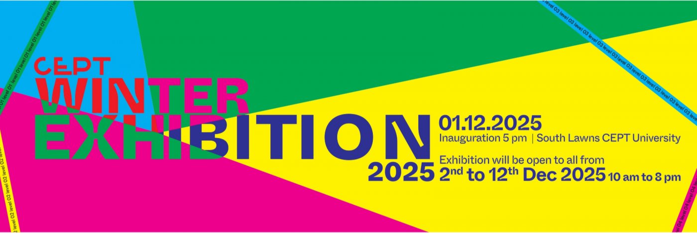 CEPT University - Winter Exhibition 2-12 December 2025 | Event in Ahmedabad | AllEvents