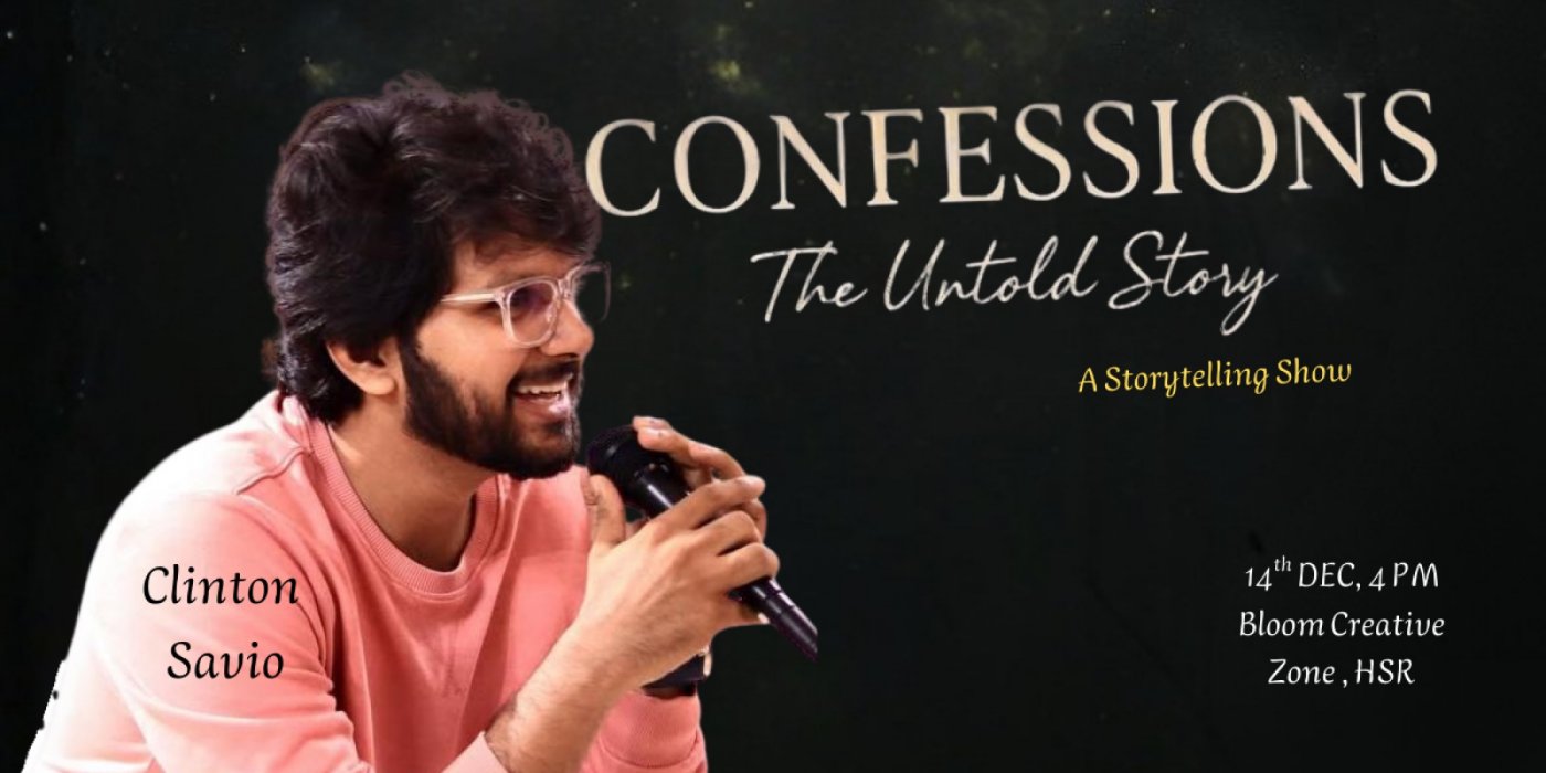 Confessions: The Untold Story, 14 December | Event in Bangalore | AllEvents