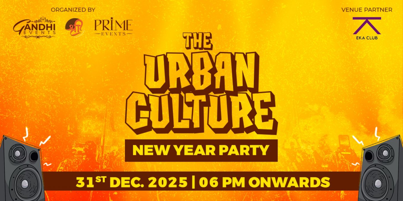The Urban Culture, 31 December | Event in Ahmedabad | AllEvents