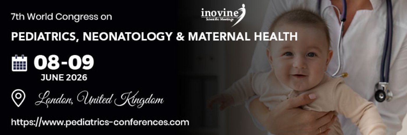 7th World Congress on Pediatrics, Neonatology & Maternal Health 2026, 8 June | Event in West Drayton | AllEvents