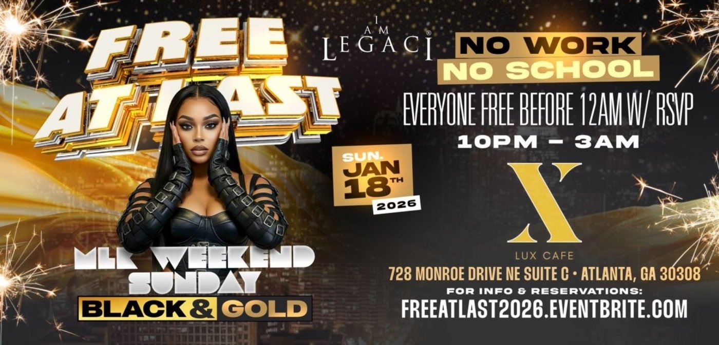 FREE AT LAST – MLK Weekend | Black &amp; Gold Party | Midtown ATL