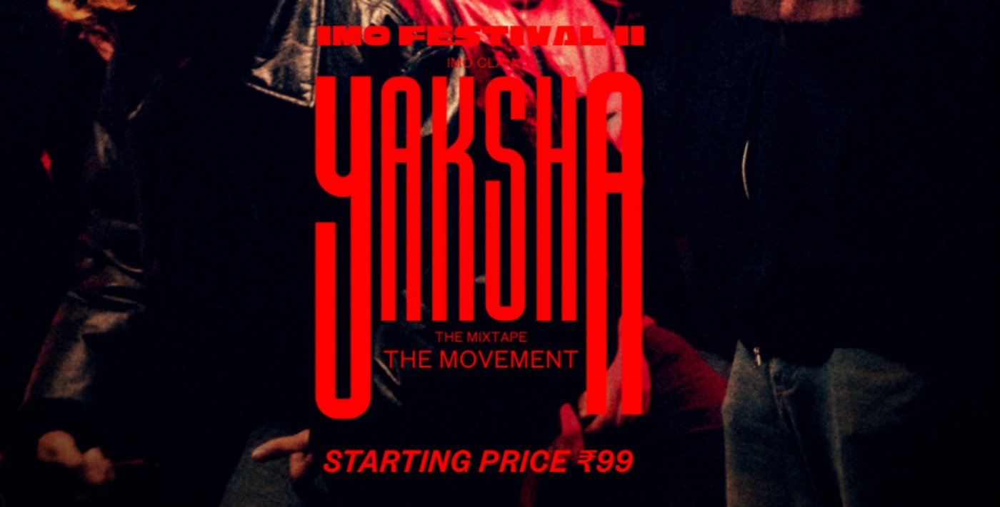 YAKSHA Show & IMO Festival II | Purab Paschim | IMO Clan, 20 December | Event in New Delhi | AllEvents