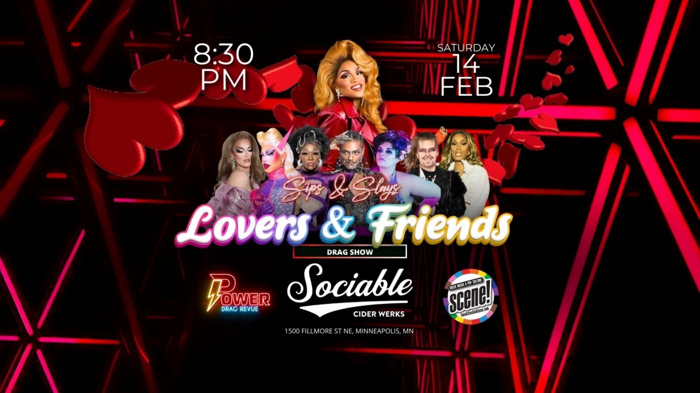 Sips & Slays: Lovers and Friends Drag Show | Sociable Cider Werks, 14 February | Event in Minneapolis