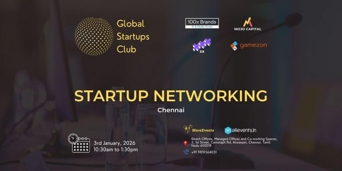 GLOBAL STARTUPS CLUB l STARTUP NETWORKING Chennai, 3 January | Event in Chennai | AllEvents