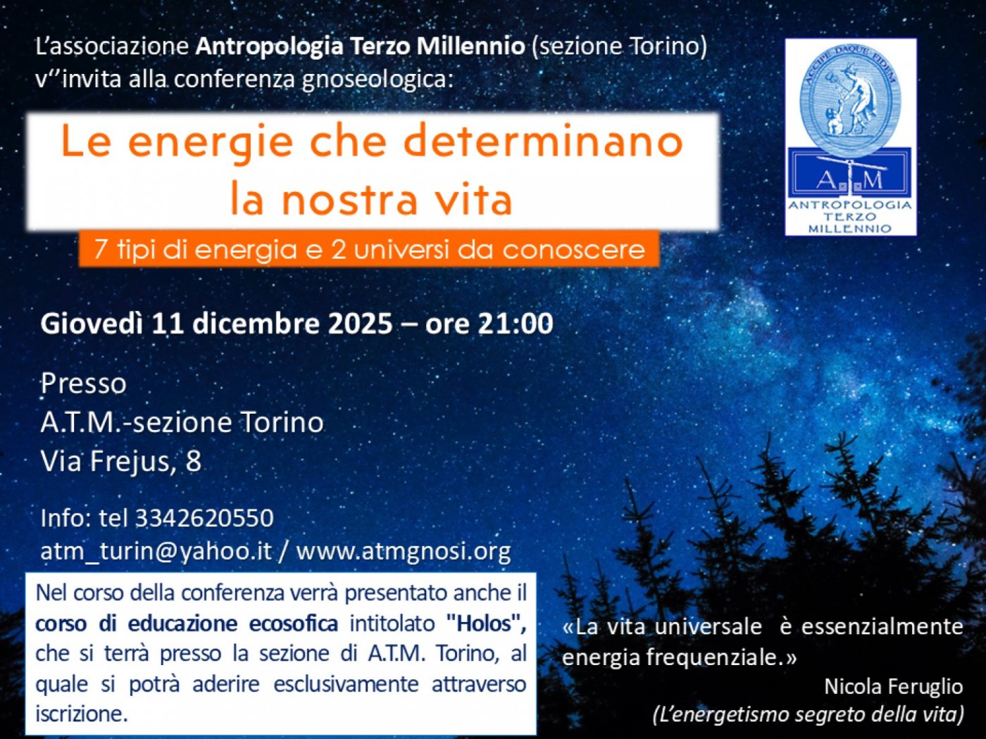 Conferenza "LE ENERGIE CHE DETERMINANO LA NOSTRA VITA" (A.T.M.-sezione Torino)", 11 December