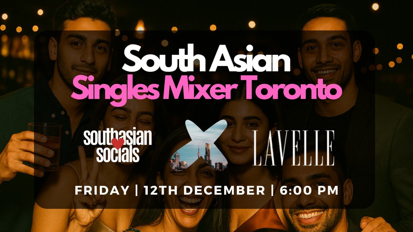 South Asian Singles Mixer Toronto, 12 December | Event in Toronto | AllEvents