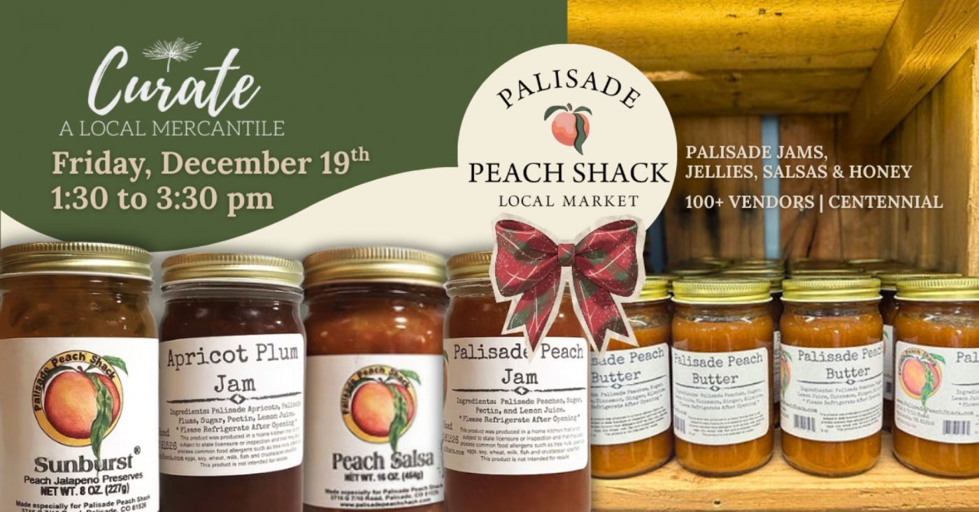Palisade Peach Shack at Curate Mercantile, 19 December | Event in Centennial | AllEvents